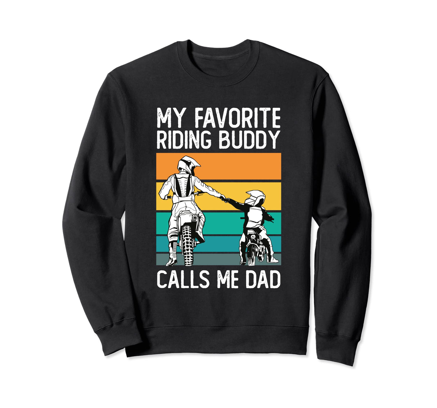 My Favorite Riding Buddy Calls Me Sweatshirt - Minimalist Print Men Women - T-Shirt, Sweatshirt, Hoodie