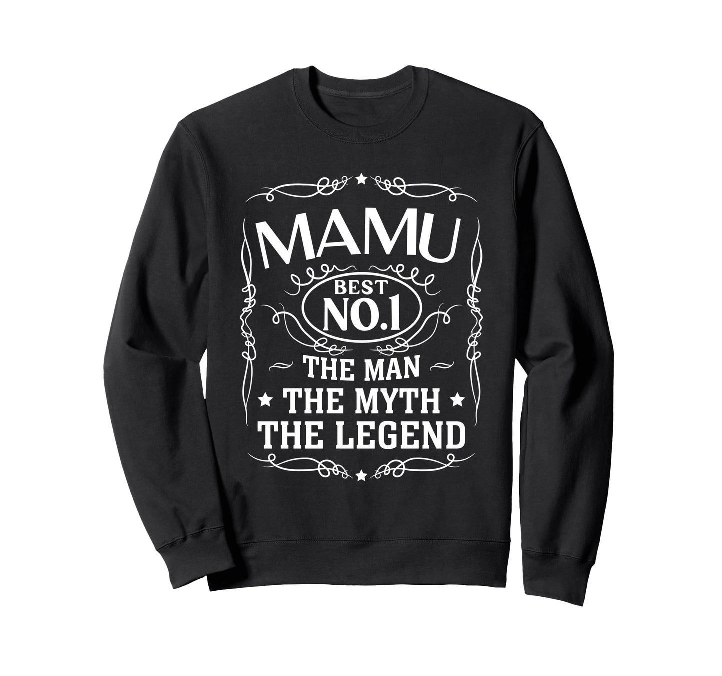Mamu Mama Uncle Myth Legend Gift Sweatshirt - Novelty Apparel for Adults - T-Shirt, Sweatshirt, Hoodie