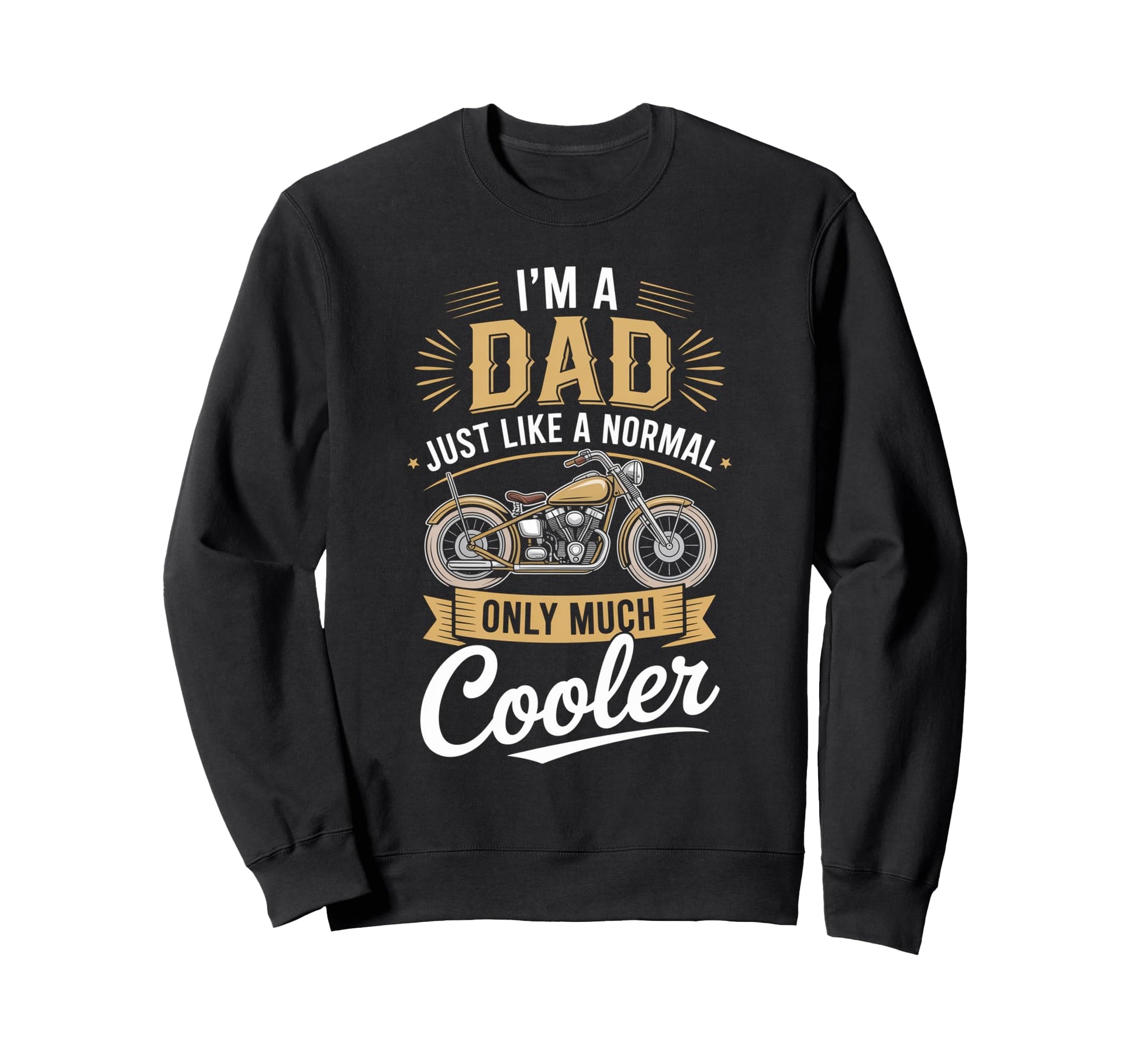 Im Biker Dad Motorcycle Funny Bike Sweatshirt - Graphic Print for Adults - T-Shirt, Sweatshirt, Hoodie
