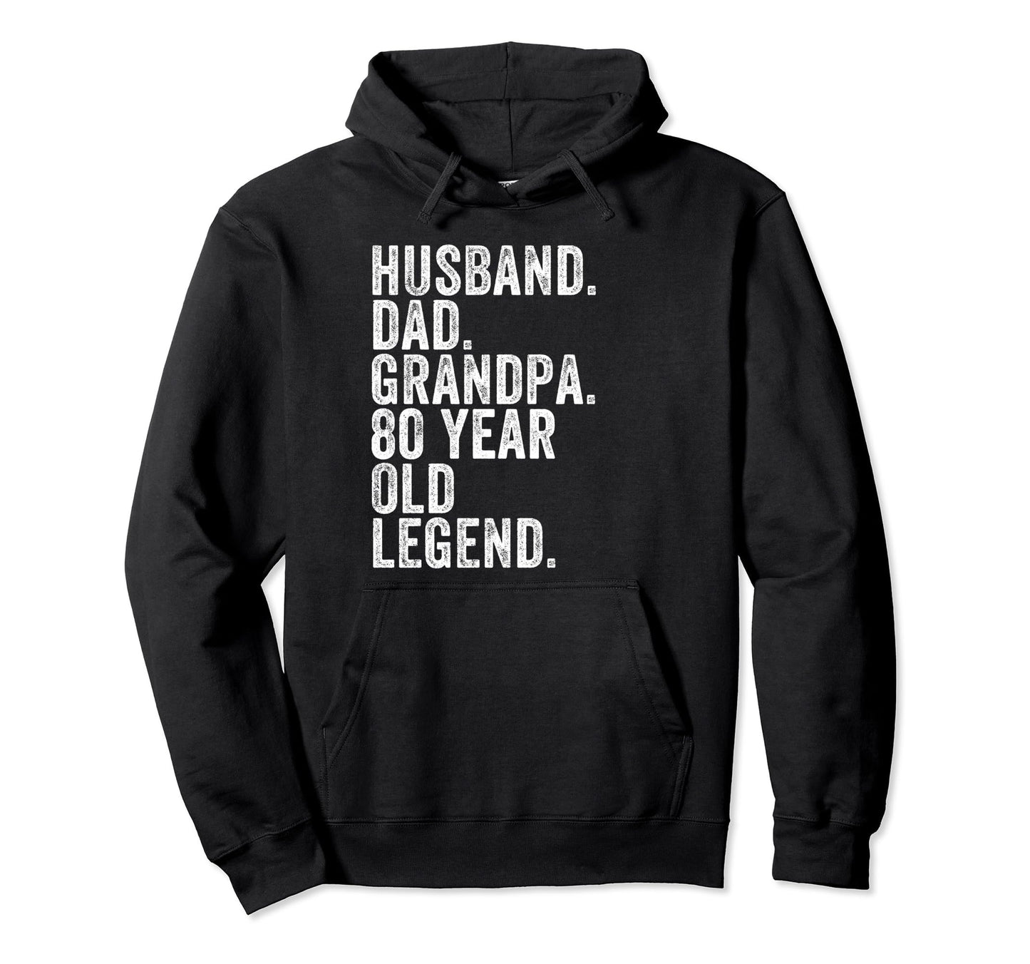 Husband Dad Grandpa 80 Year Old Legend Hoodie - Graphic Print for Adults - T-Shirt, Sweatshirt, Hoodie