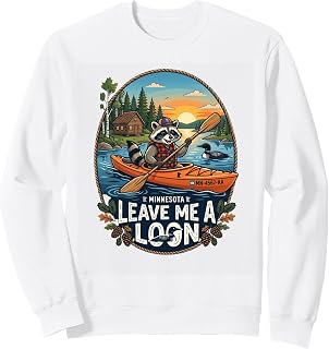Minnesota Lake Art Kayak Raccoon Leave Me A Loon Sweatshirt Unisex T-shirt, Sweatshirt, Hoodie, Long Sleeve Tee - T-Shirt, Sweatshirt, Hoodie