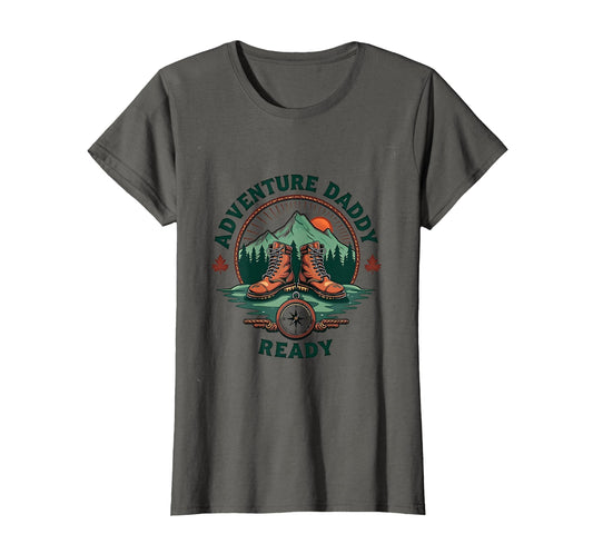 Adventure Daddy Ready Outdoor Explorer Dad T-Shirt - Trendy Graphic Unisex - T-Shirt, Sweatshirt, Hoodie