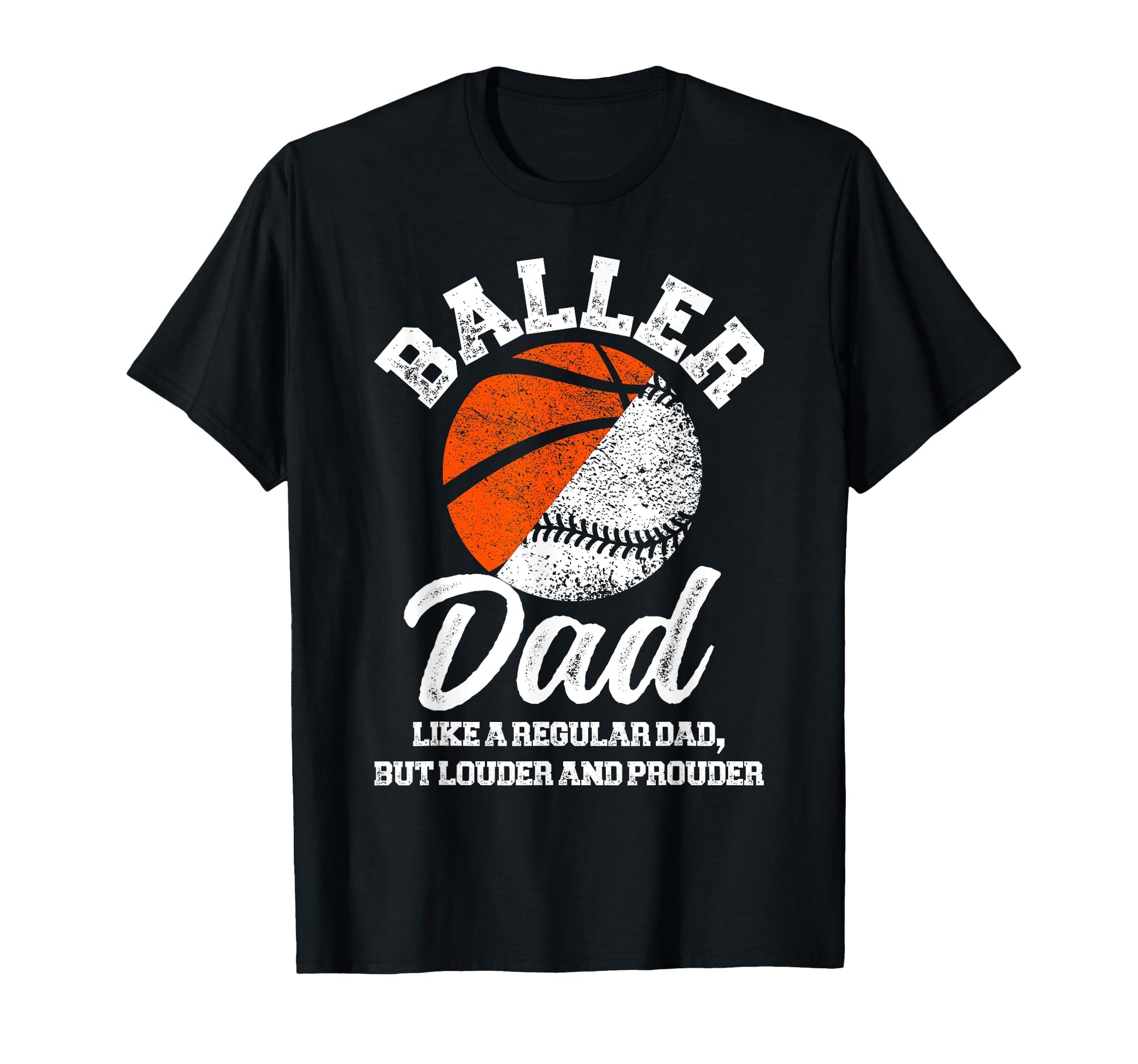 Baller Dad Definition Basketball T-Shirt - Casual Everyday Wear Unisex - T-Shirt, Sweatshirt, Hoodie