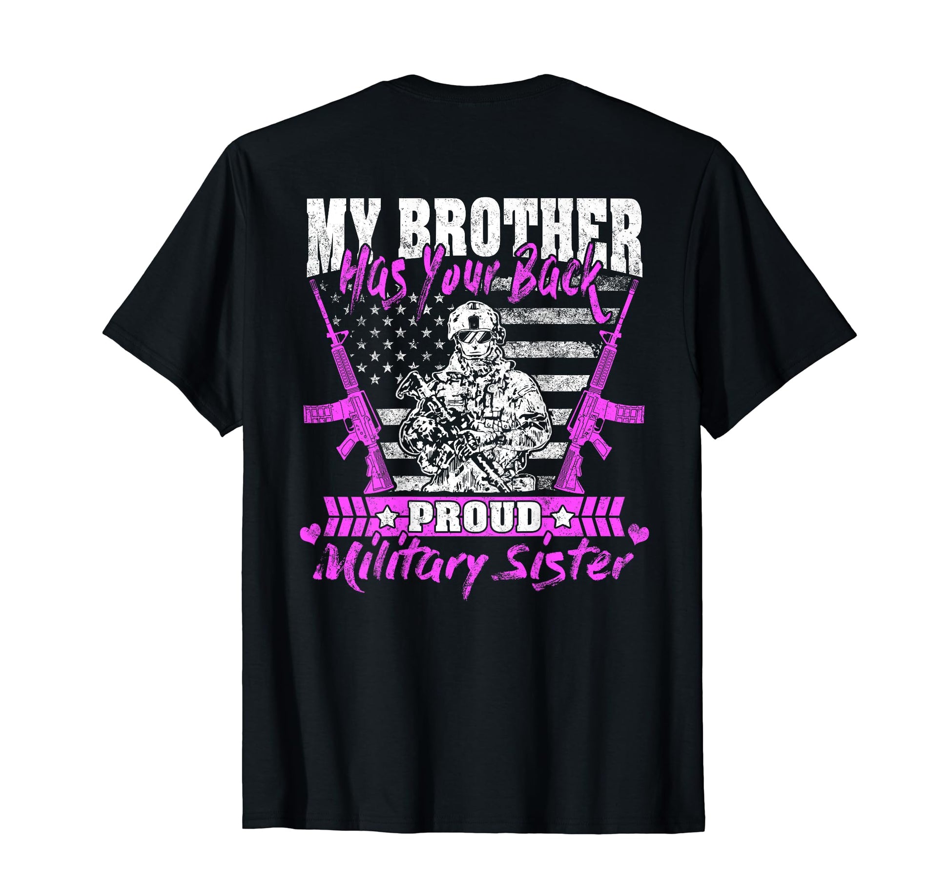 My Brother Has Your Back Proud T-Shirt - Casual Everyday Wear Unisex - T-Shirt, Sweatshirt, Hoodie