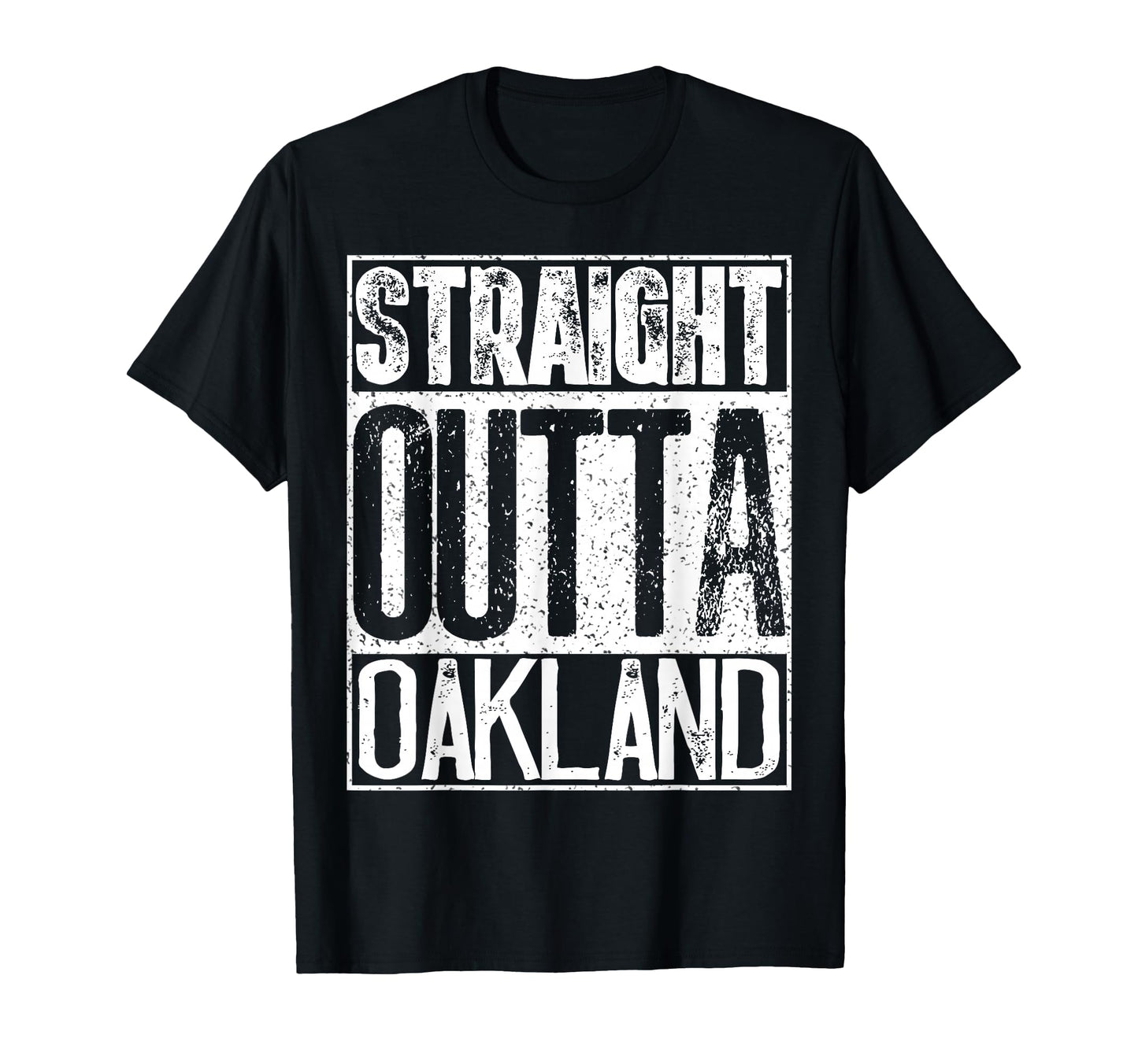 Straight Outta Oakland Mens Or Gift T-Shirt - Streetwear Style Unisex - T-Shirt, Sweatshirt, Hoodie
