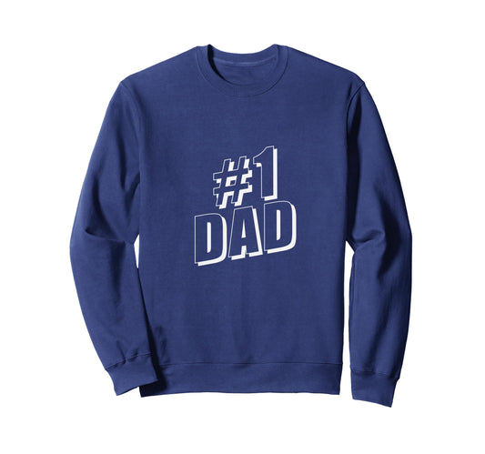 1 Dad Number One Fathers Day Sweatshirt - Aesthetic Graphic for Adults - T-Shirt, Sweatshirt, Hoodie