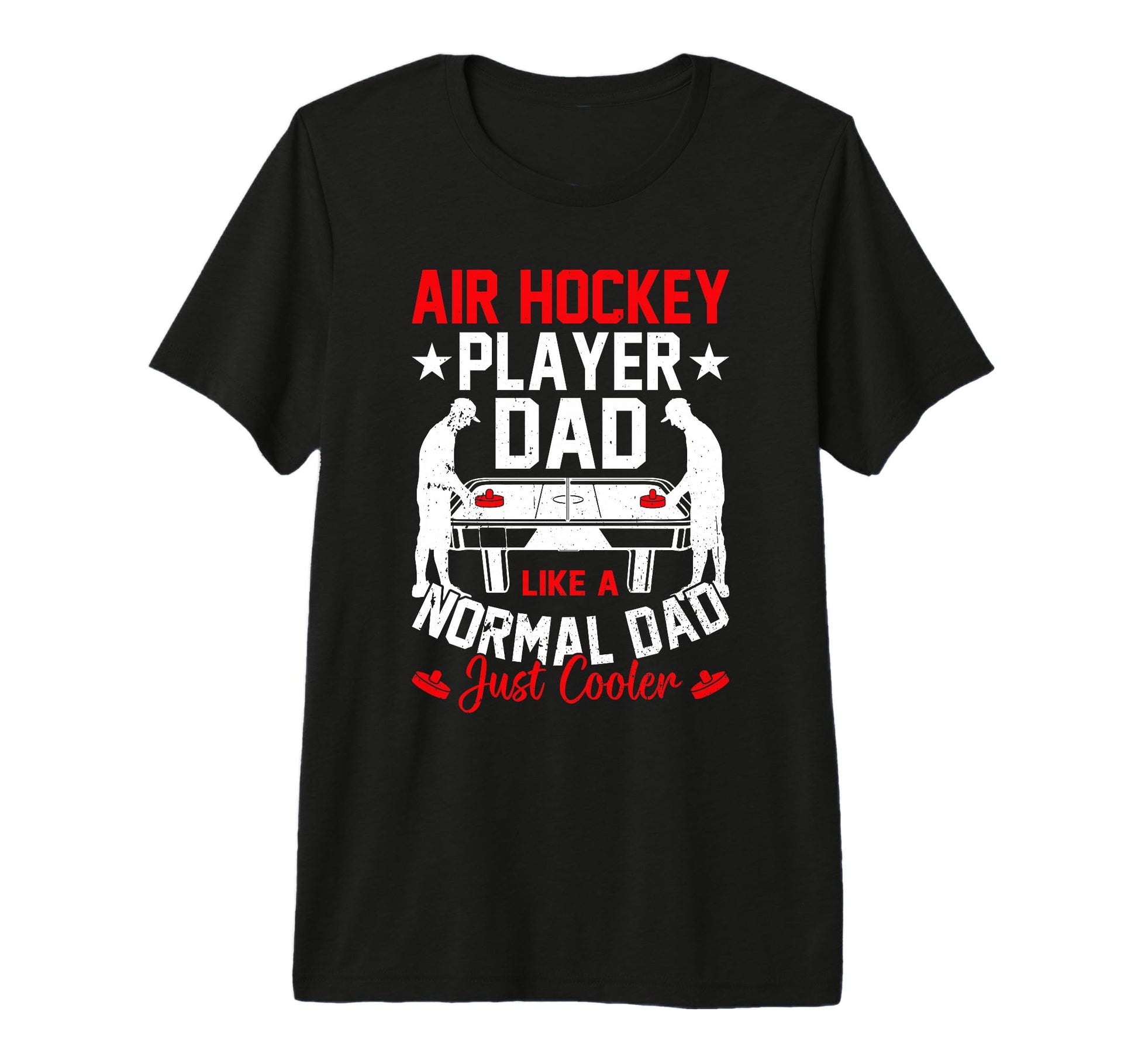 Mens Air Hockey Player Dad Like T-Shirt - Casual Everyday Wear Unisex - T-Shirt, Sweatshirt, Hoodie