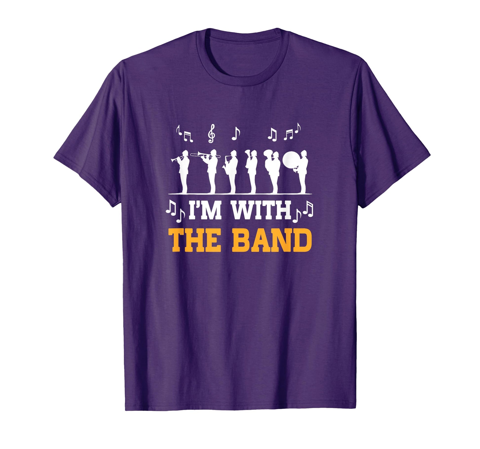 Marching Band Life Im Band T-Shirt - Casual Everyday Wear for Adults - T-Shirt, Sweatshirt, Hoodie