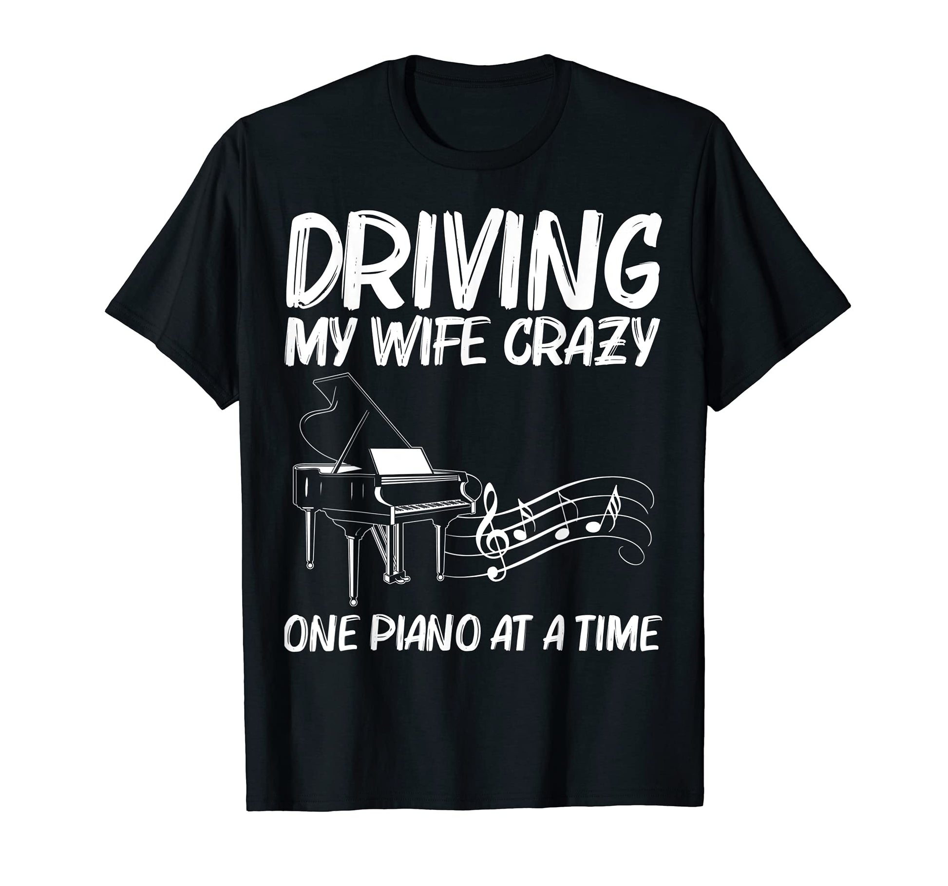 Funny Piano Gift Dad Music Piano T-Shirt - Casual Everyday Wear Unisex - T-Shirt, Sweatshirt, Hoodie