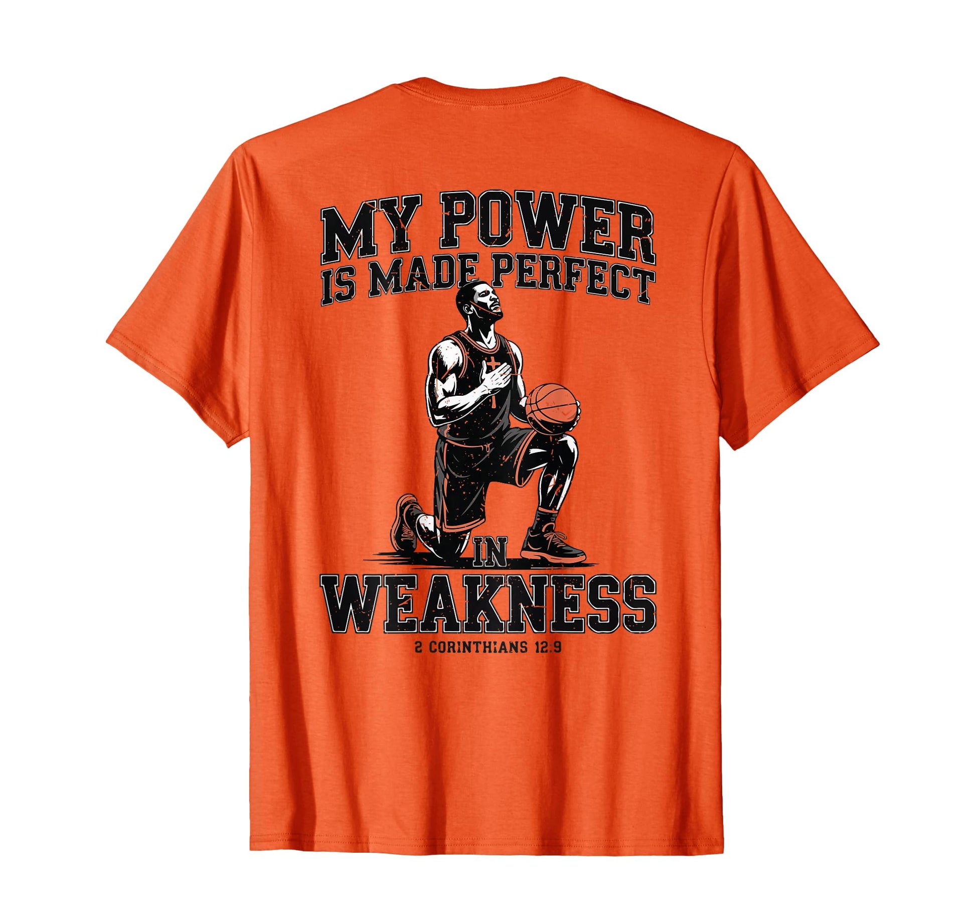 Christian Basketball Faith My Power T-Shirt - Fun Novelty Design Men Women - T-Shirt, Sweatshirt, Hoodie