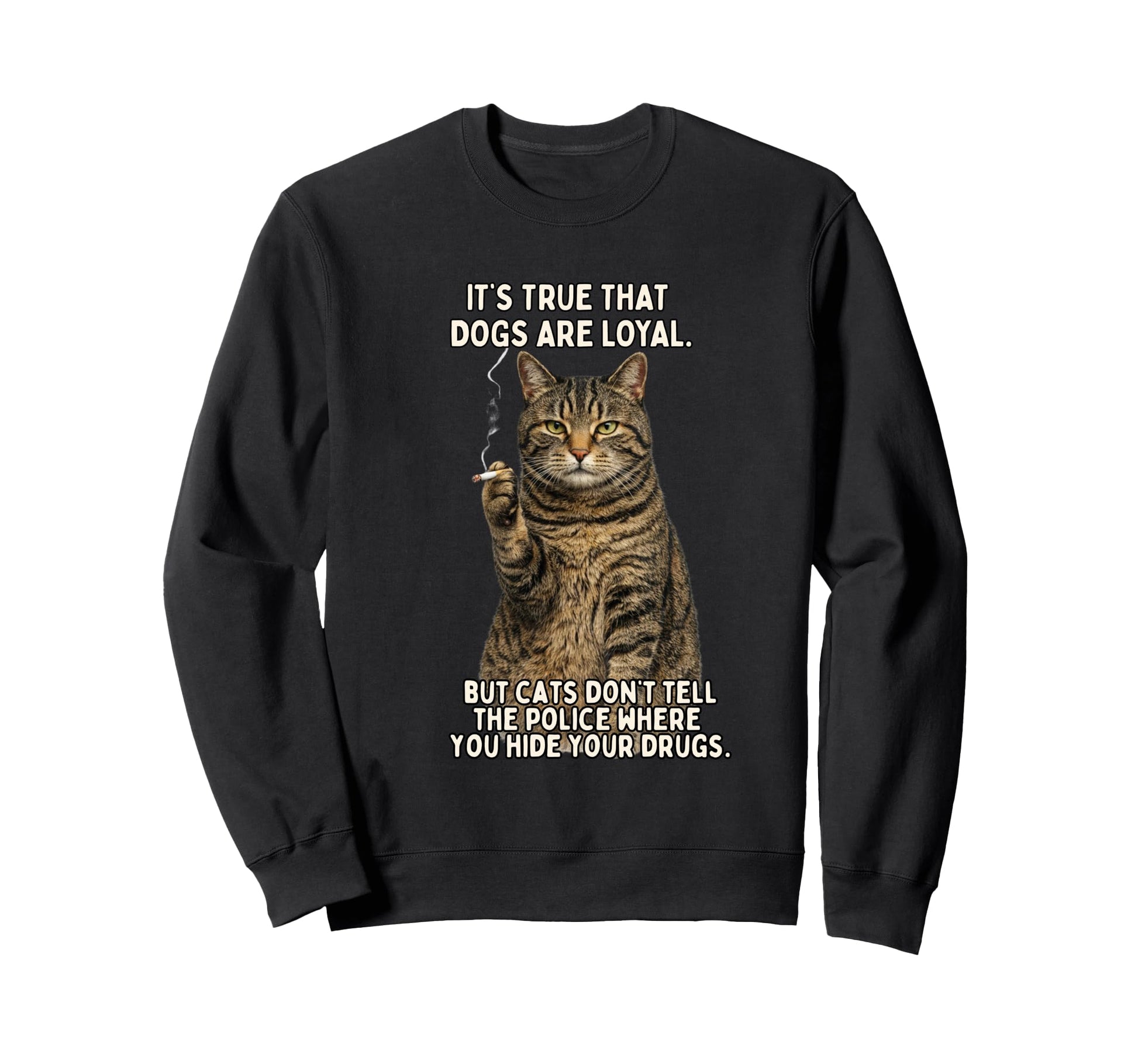 Cat Smoking Cigarette Wont Tell Sweatshirt - Streetwear Style Men Women - T-Shirt, Sweatshirt, Hoodie