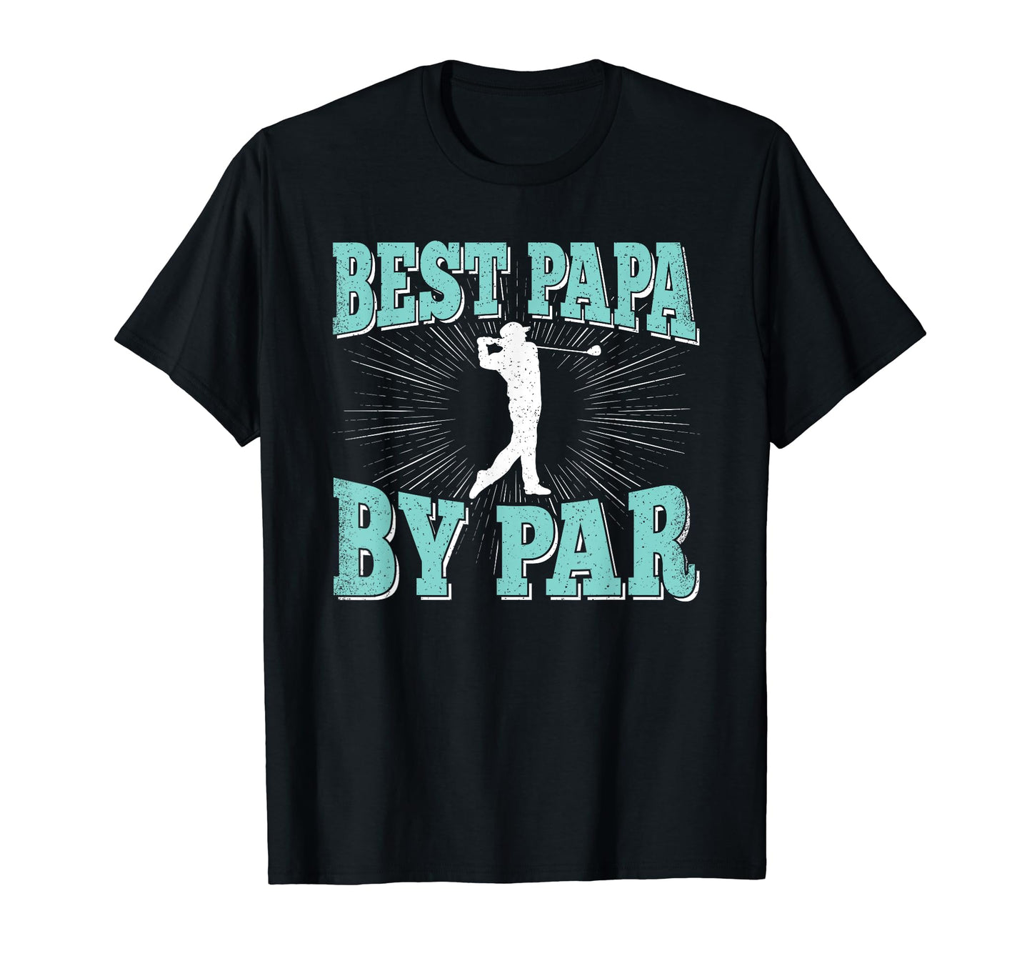 Best Papa Par Golf Player Daddy Dad T-Shirt - Trendy Graphic Unisex - T-Shirt, Sweatshirt, Hoodie