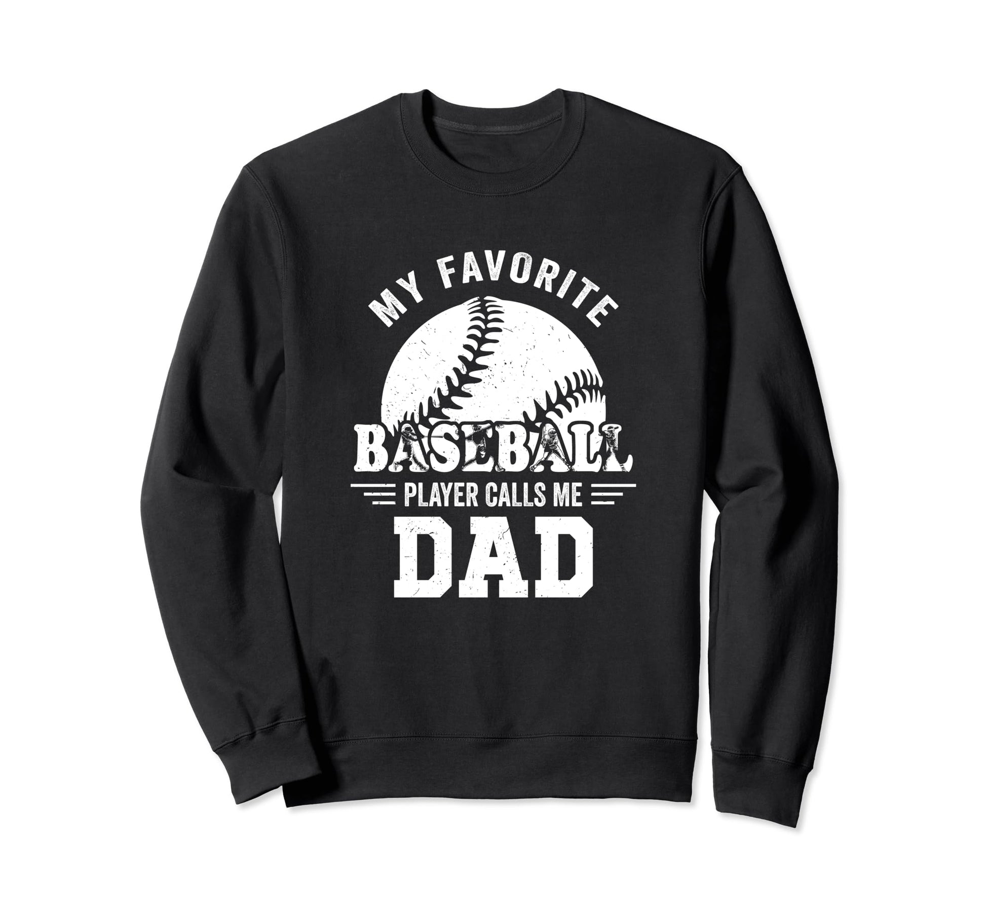My Favorite Player Calls Me Dad Sweatshirt - Streetwear Style Unisex - T-Shirt, Sweatshirt, Hoodie