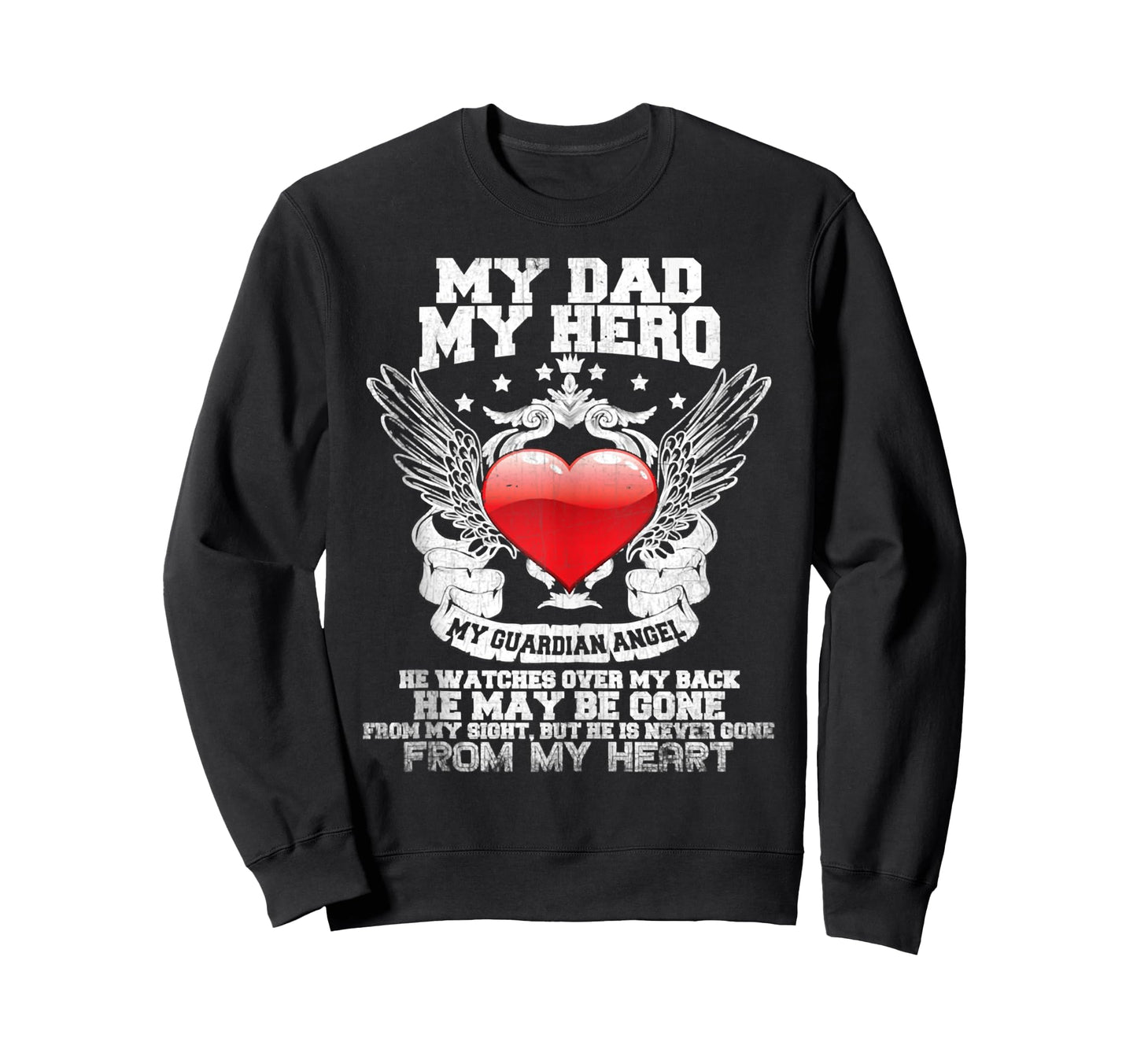 My Dad My Hero My Guardian Angel Sweatshirt - Aesthetic Graphic for Adults - T-Shirt, Sweatshirt, Hoodie