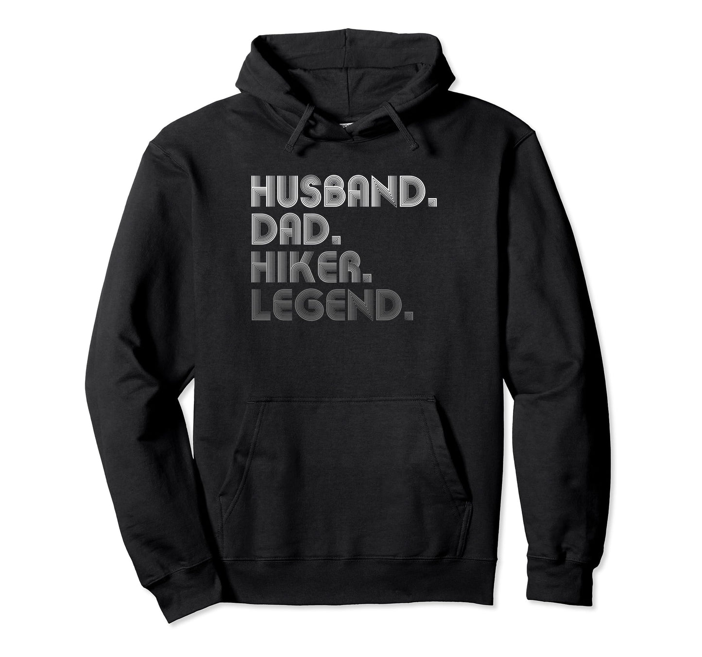 Husband Dad Hiker Funny Hiking Hike Hoodie - Trendy Graphic for Adults - T-Shirt, Sweatshirt, Hoodie