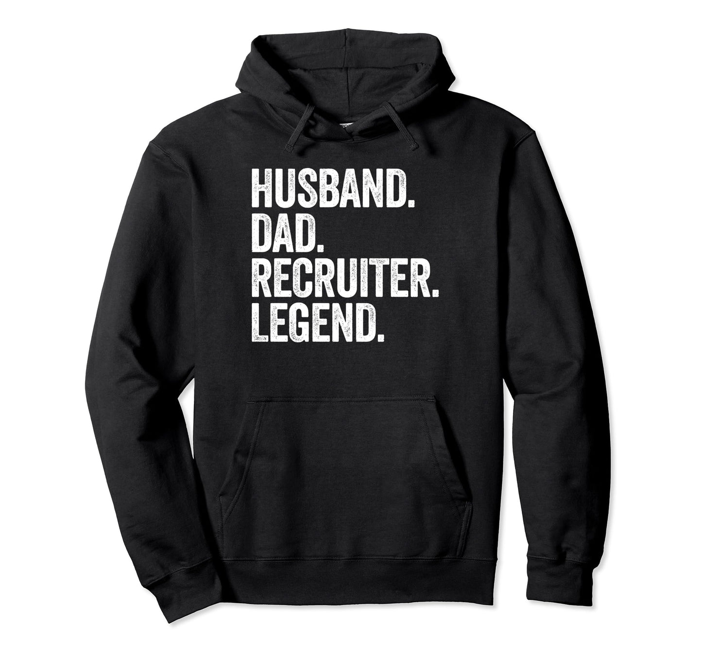 Husband Dad Recruiter Funny Hoodie - Minimalist Print for Adults - T-Shirt, Sweatshirt, Hoodie