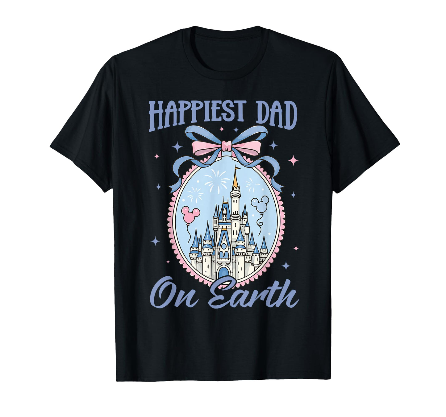 Happiest Dad Earth Magical Castle T-Shirt - Fun Novelty Design for Adults - T-Shirt, Sweatshirt, Hoodie