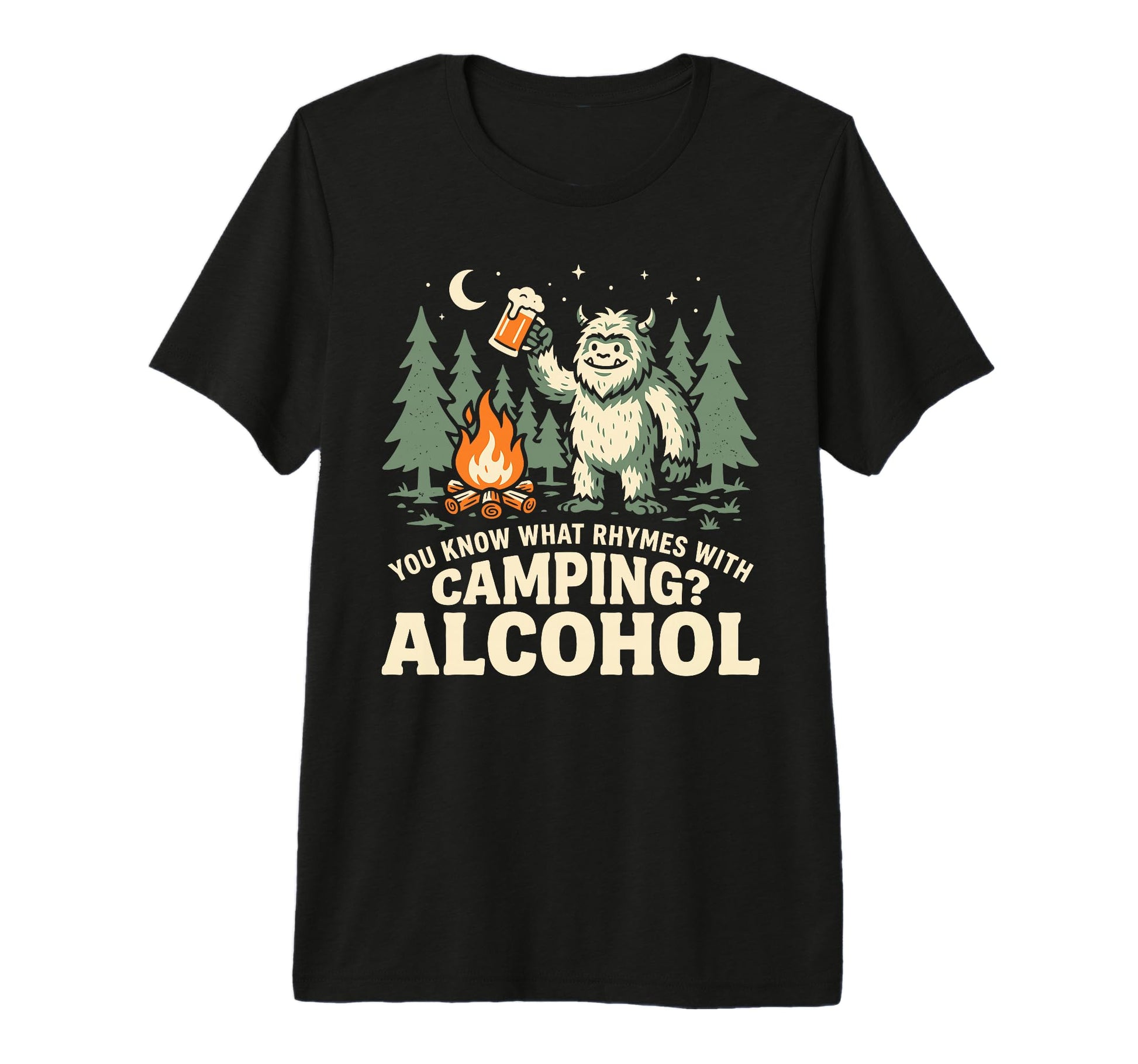 You Know What Rhymes Camping Alcohol T-Shirt - Minimalist Print Unisex - T-Shirt, Sweatshirt, Hoodie