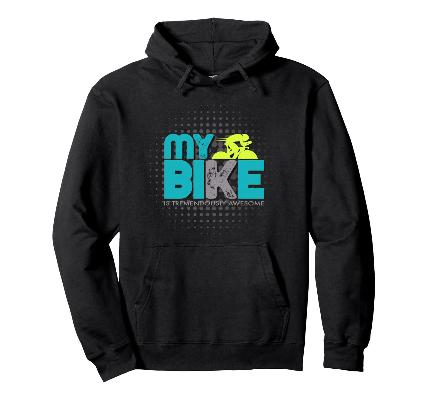 My Bike Is Tremendously Awesome Rental Mom Hoodie - Unique Graphic Unisex - T-Shirt, Sweatshirt, Hoodie