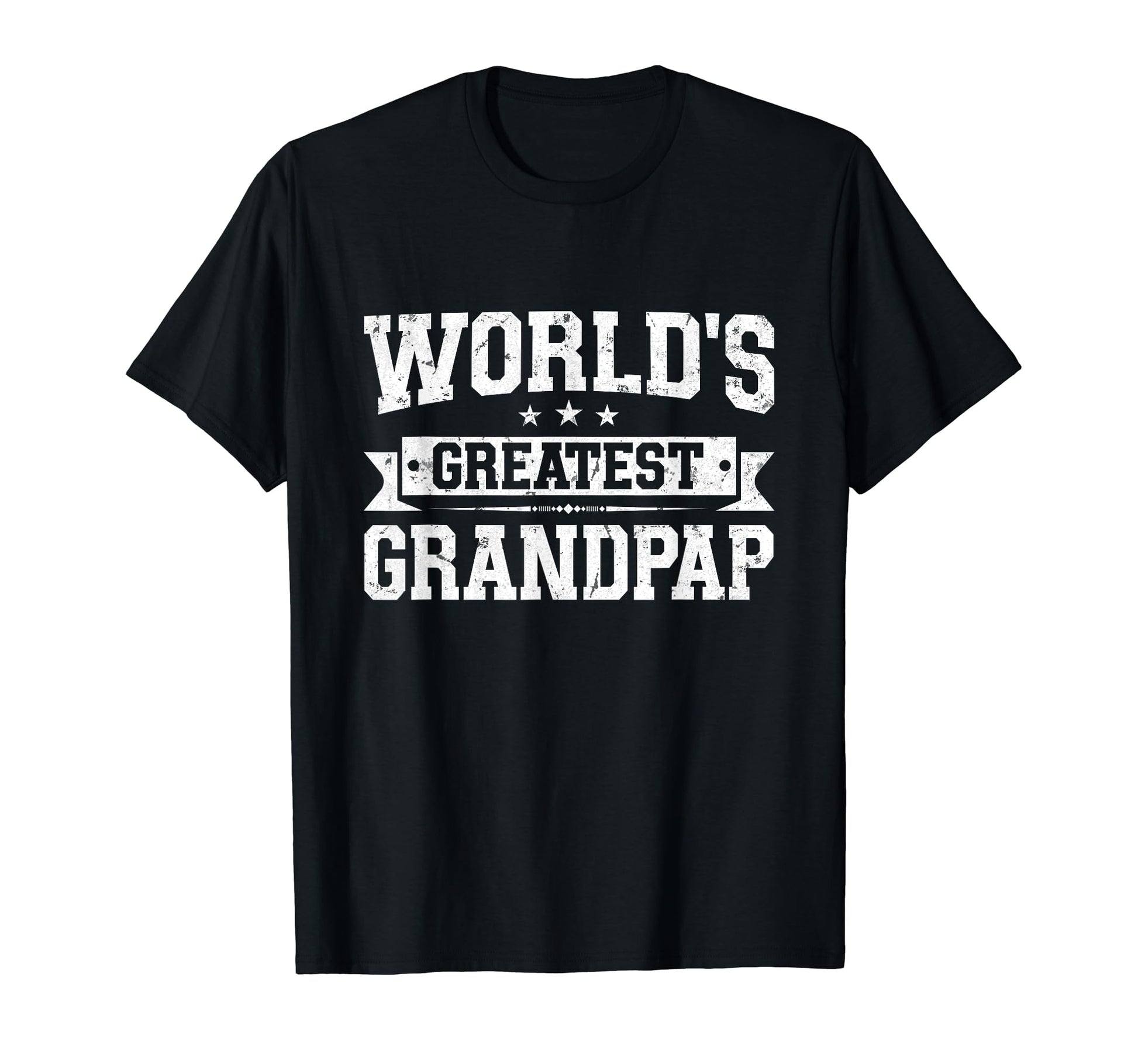 Happy Fathers Day Dad Grandpa Worlds T-Shirt - Fun Novelty Design Unisex - T-Shirt, Sweatshirt, Hoodie