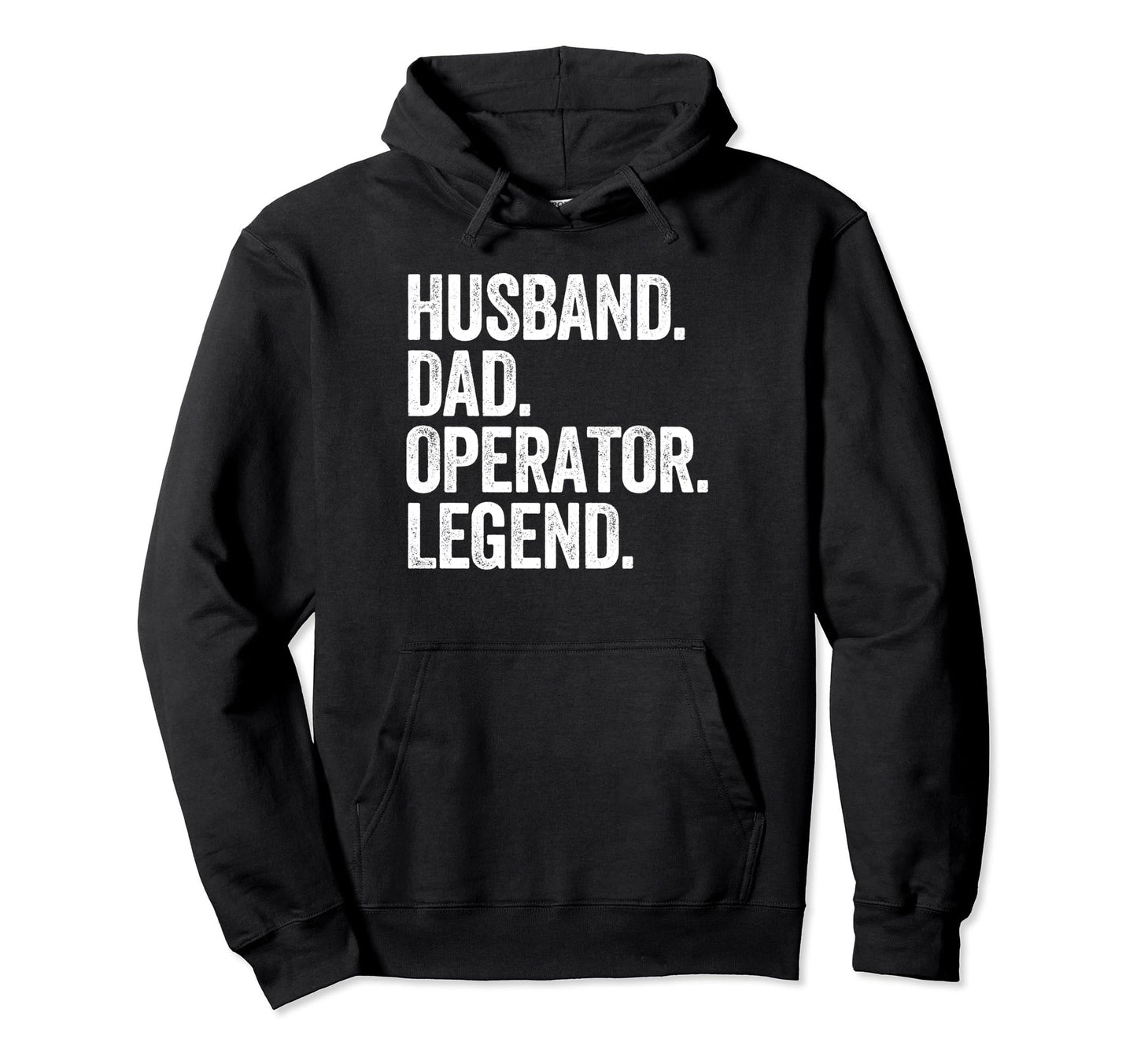 Husband Dad Operator Funny Hoodie - Unique Graphic Unisex - T-Shirt, Sweatshirt, Hoodie