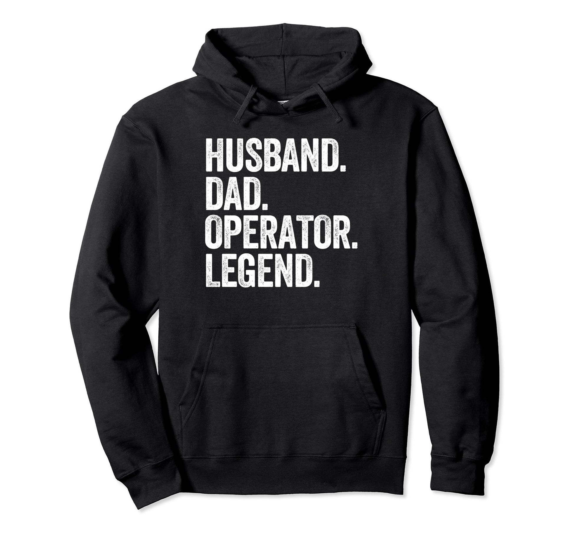 Husband Dad Operator Funny Hoodie - Unique Graphic Unisex - T-Shirt, Sweatshirt, Hoodie