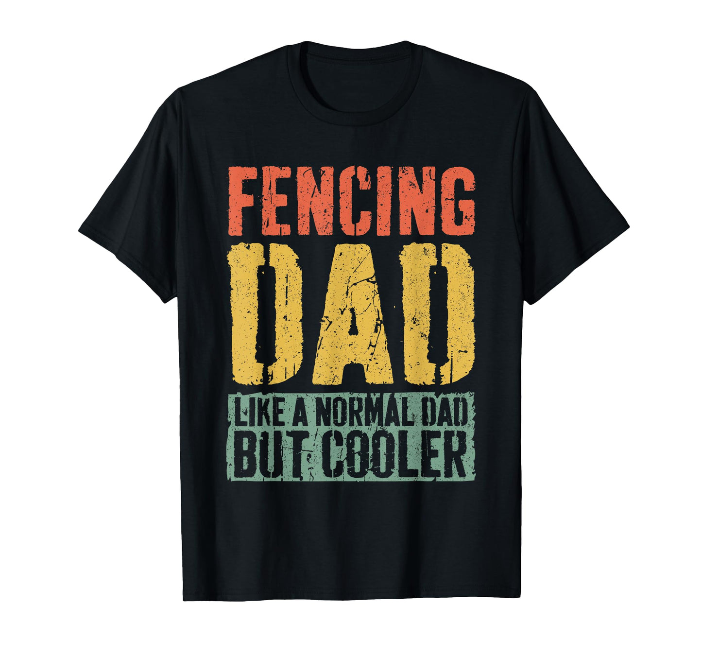 Fencing Dad Fathers Day Fencing Dad T-Shirt - Aesthetic Graphic Unisex - T-Shirt, Sweatshirt, Hoodie