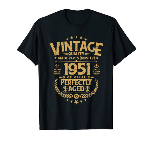 Birthday Funny Him 1951 Perfectly T-Shirt - Minimalist Print for Adults - T-Shirt, Sweatshirt, Hoodie