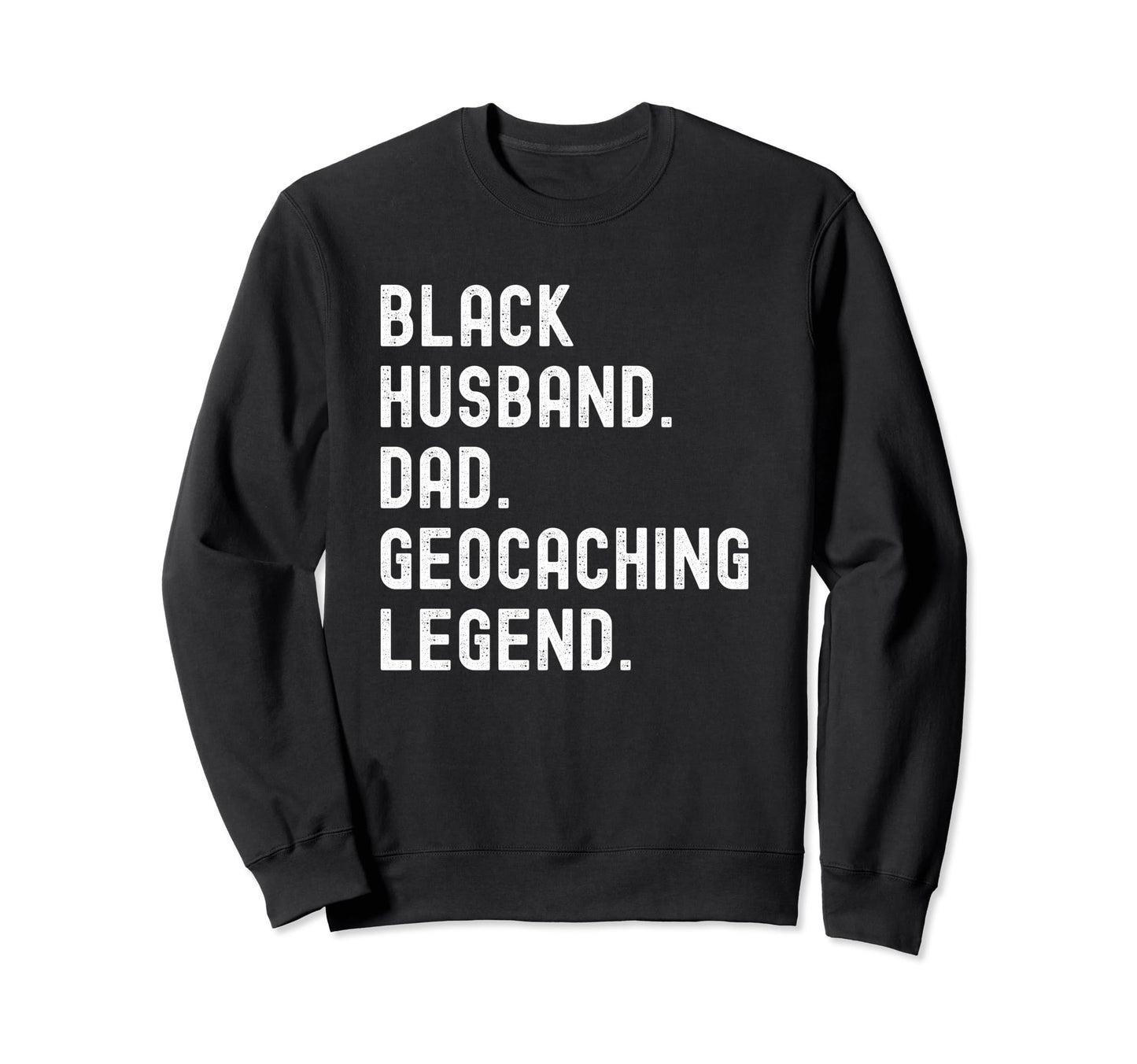 Husband Dad Geocaching Shirts Black T-Shirt - Unique Graphic Men Women - T-Shirt, Sweatshirt, Hoodie