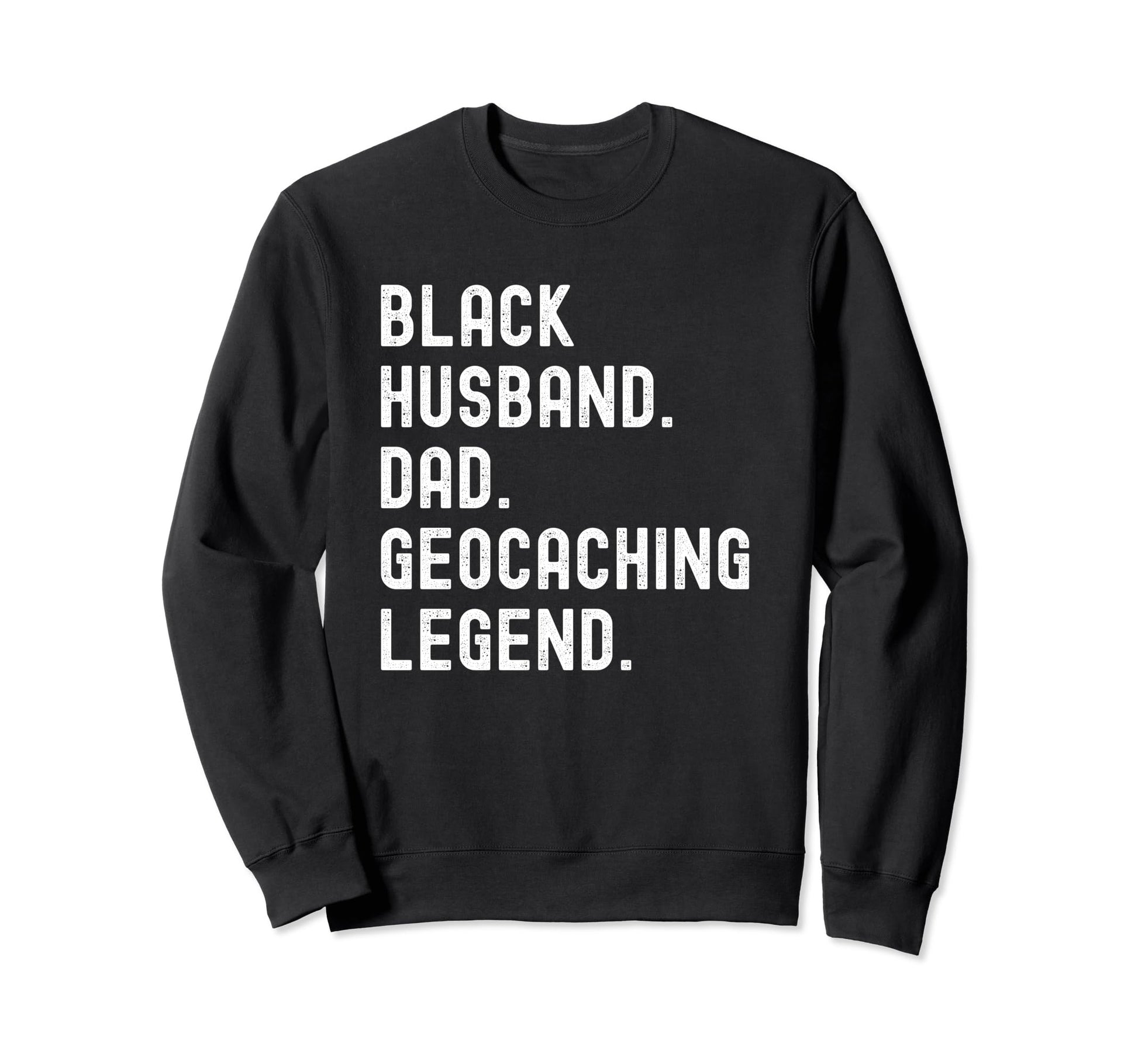 Husband Dad Geocaching Shirts Black T-Shirt - Unique Graphic Men Women - T-Shirt, Sweatshirt, Hoodie