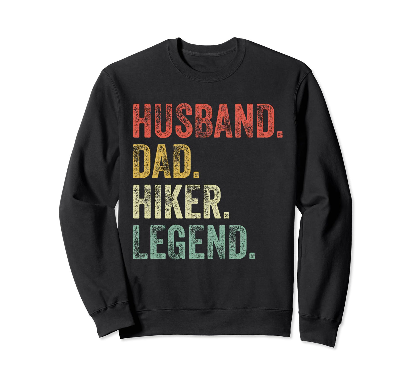 Husband Dad Hiker Funny Hiking Hike Sweatshirt - Custom Art Print Unisex - T-Shirt, Sweatshirt, Hoodie