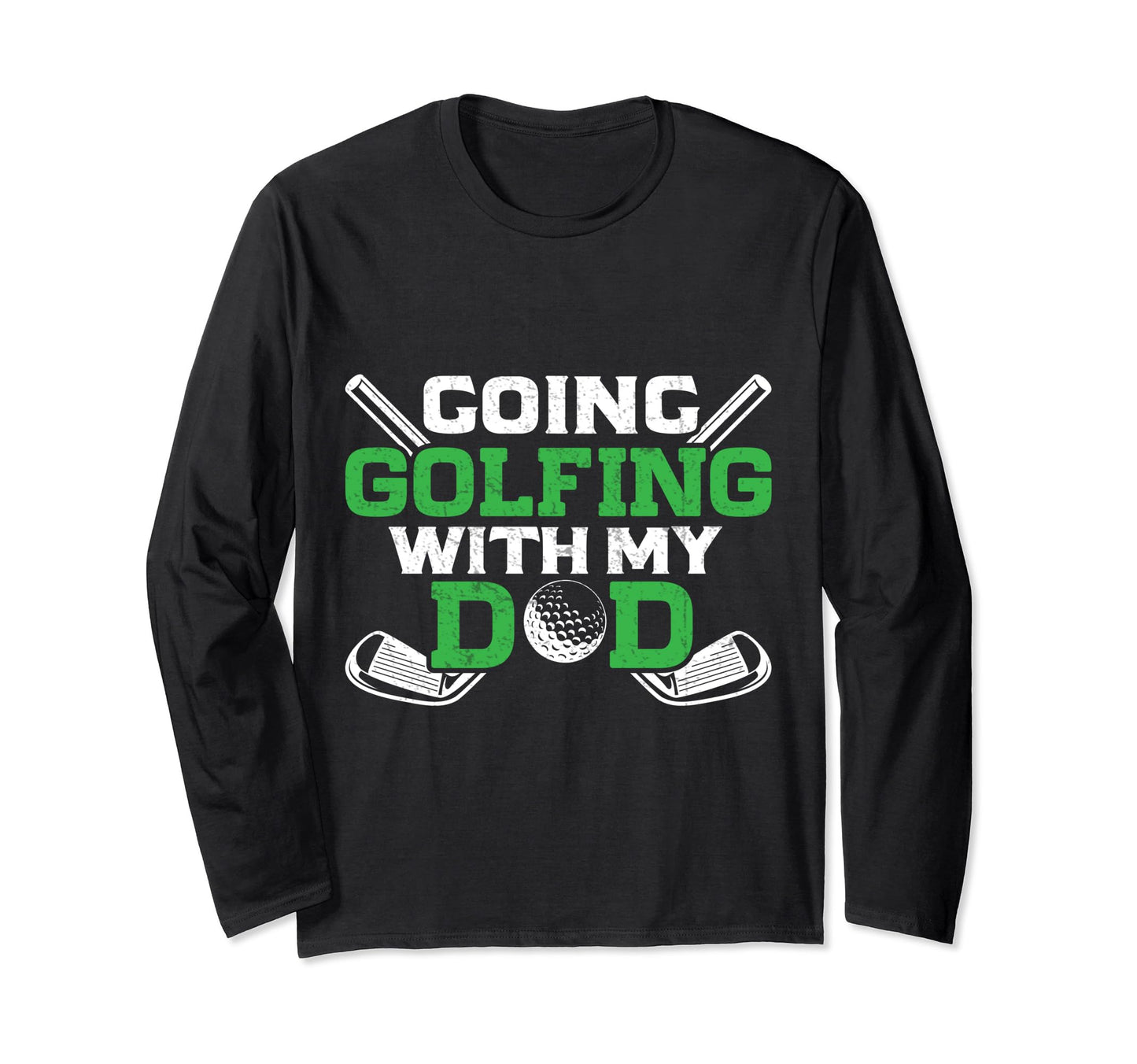 Going Golfing My Dad Golf Gift Father T-Shirt - Graphic Print Unisex - T-Shirt, Sweatshirt, Hoodie