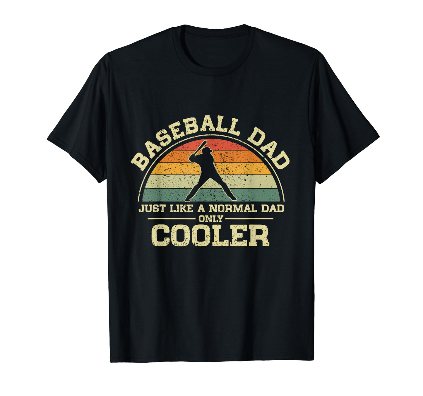Baseball Dad Just Like Normal Dad T-Shirt - Streetwear Style for Adults - T-Shirt, Sweatshirt, Hoodie