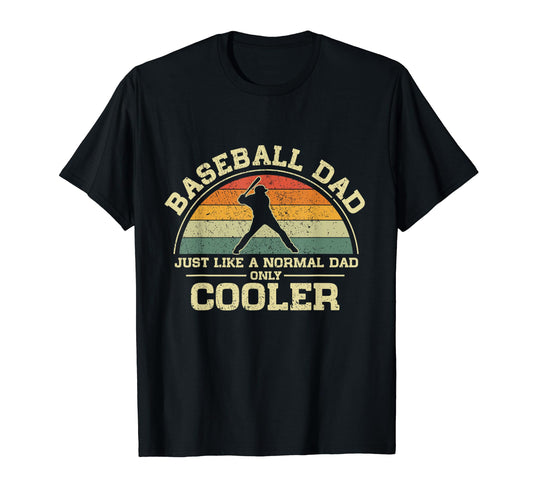 Baseball Dad Just Like Normal Dad T-Shirt - Streetwear Style for Adults - T-Shirt, Sweatshirt, Hoodie