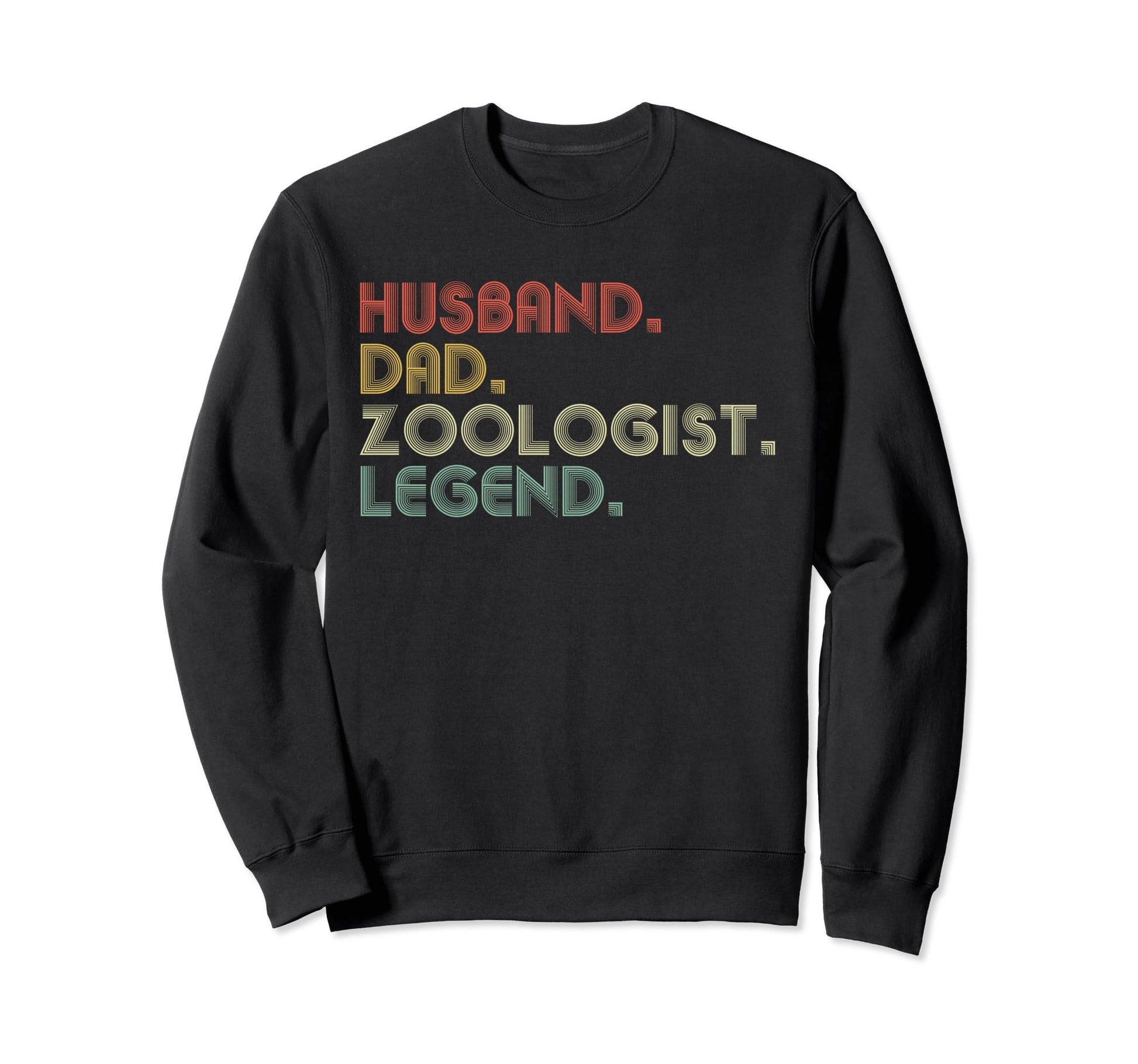 Sarcastic Husband Dad Zoologist Legend T-Shirt - Novelty Apparel Men Women - T-Shirt, Sweatshirt, Hoodie