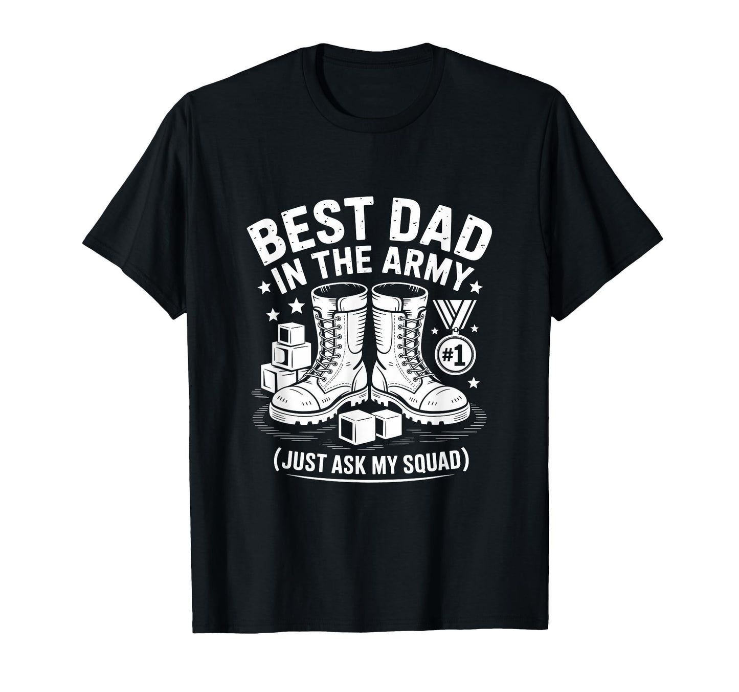 Best Dad Army Just Ask My Squad Fathers T-Shirt - Unique Graphic Unisex - T-Shirt, Sweatshirt, Hoodie
