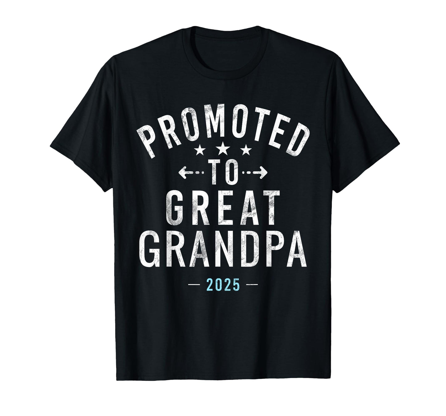 Promoted To Great Grandpa 2025 T-Shirt - Custom Art Print Unisex - T-Shirt, Sweatshirt, Hoodie