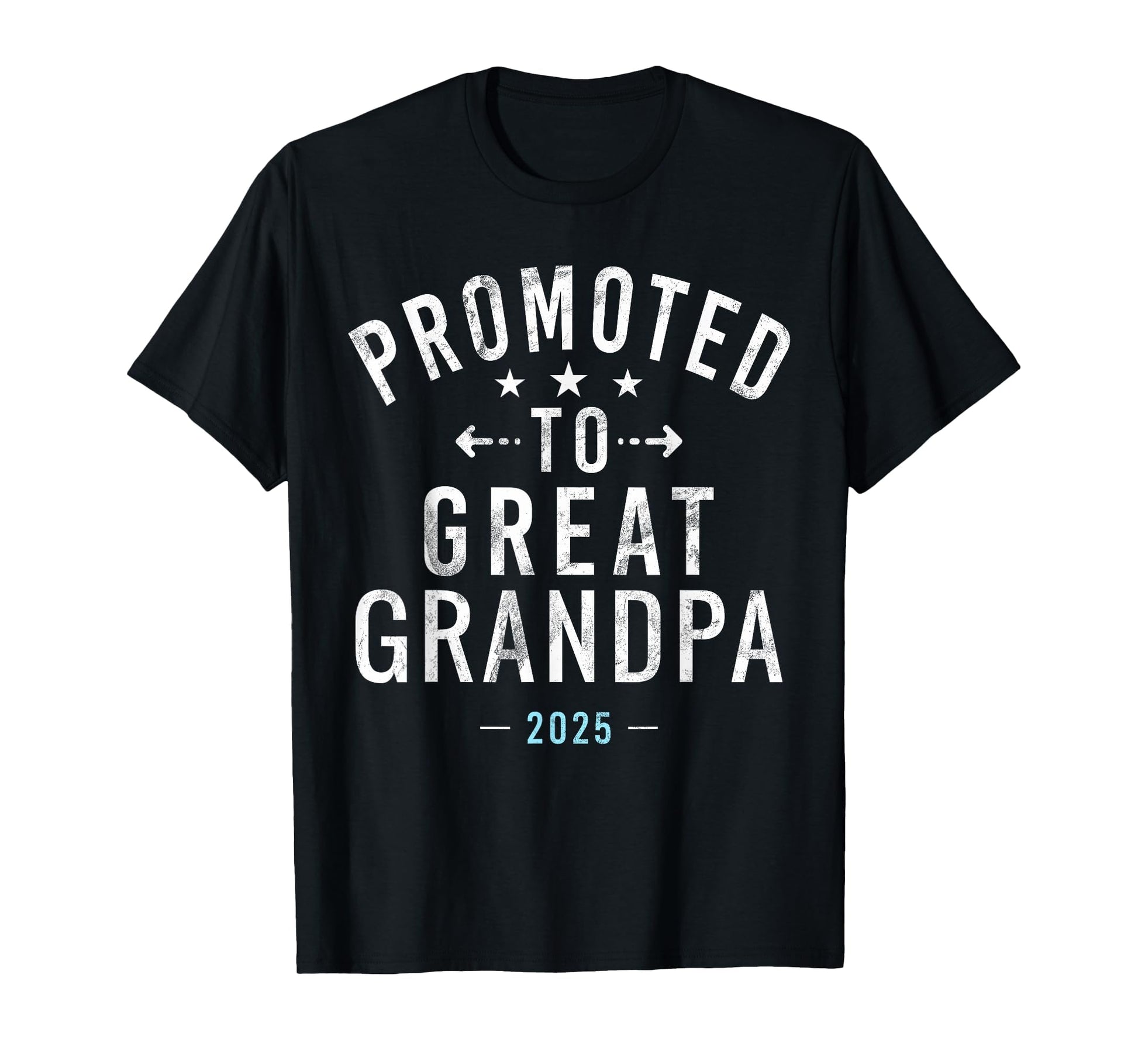 Promoted To Great Grandpa 2025 T-Shirt - Custom Art Print Unisex - T-Shirt, Sweatshirt, Hoodie