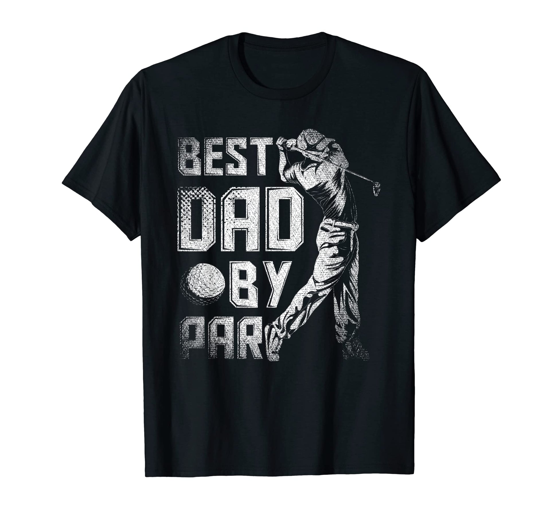 Best Dad Par Funny Golfer Daddy Fathers T-Shirt - Streetwear Style Unisex - T-Shirt, Sweatshirt, Hoodie