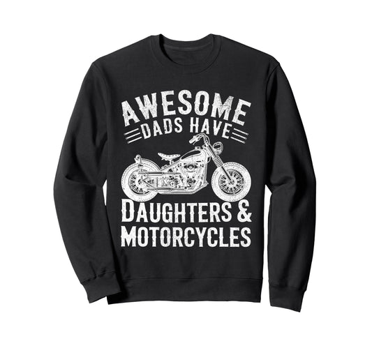 Awesome Dads Have Daughters And Sweatshirt - Fun Novelty Design for Adults - T-Shirt, Sweatshirt, Hoodie