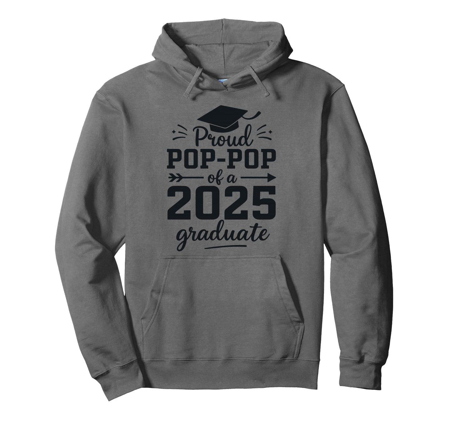 Proud Pop Pop 2025 Graduate Class Hoodie - Casual Everyday Wear Unisex - T-Shirt, Sweatshirt, Hoodie