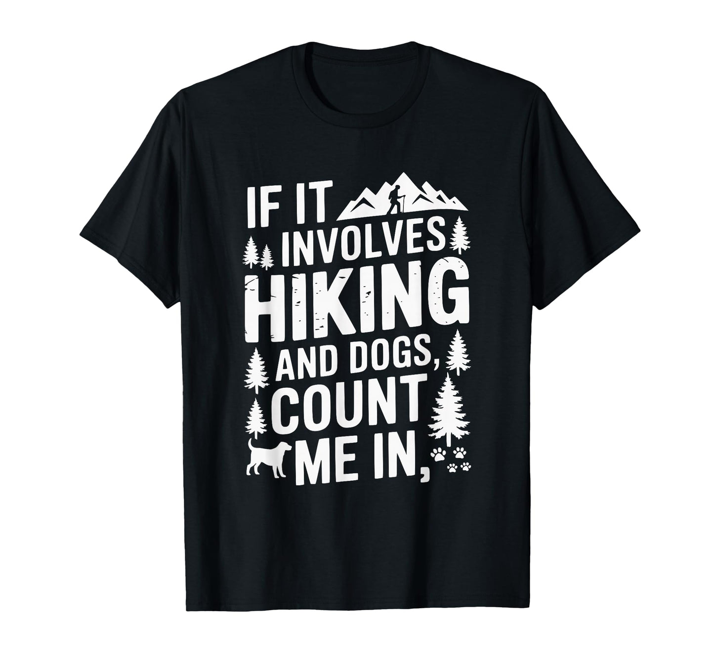 Funny Dogs Hiker Hikers Hiking Walking T-Shirt - Custom Art Print Unisex - T-Shirt, Sweatshirt, Hoodie