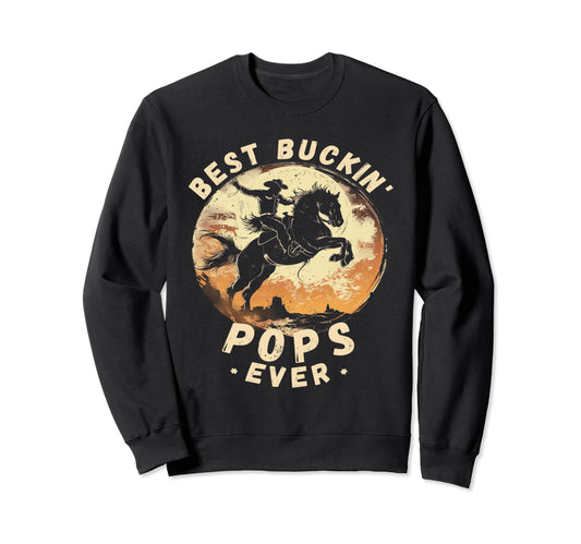 Bronco Horse Riding Rodeo Fathers Sweatshirt - Novelty Apparel Men Women - T-Shirt, Sweatshirt, Hoodie