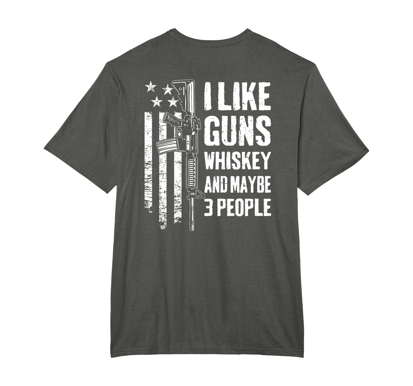 I Like Guns Whiskey And Maybe 3 People T-Shirt - Unique Graphic for Adults - T-Shirt, Sweatshirt, Hoodie
