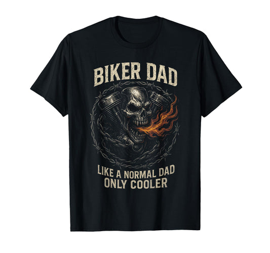 Biker Dad Skull Flames Motorcycle Rebel T-Shirt - Novelty Apparel Unisex - T-Shirt, Sweatshirt, Hoodie