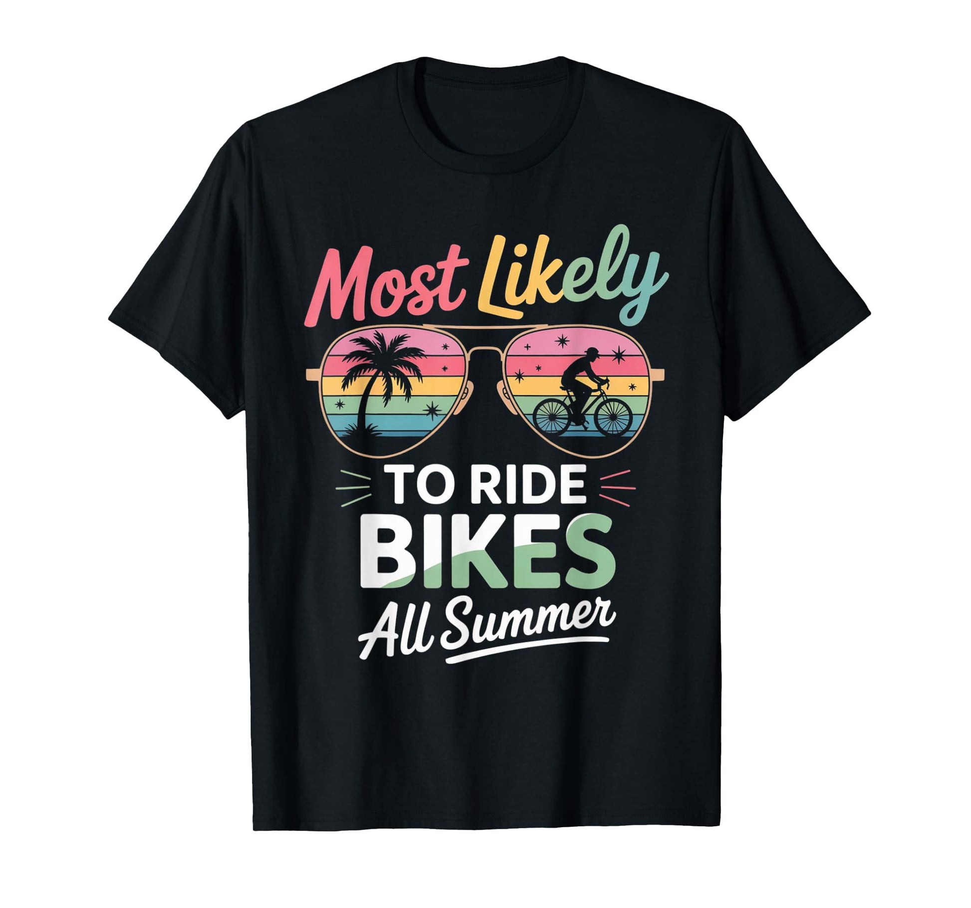 Most Likely To Ride Bikes All Summer T-Shirt - Custom Art Print Men Women - T-Shirt, Sweatshirt, Hoodie