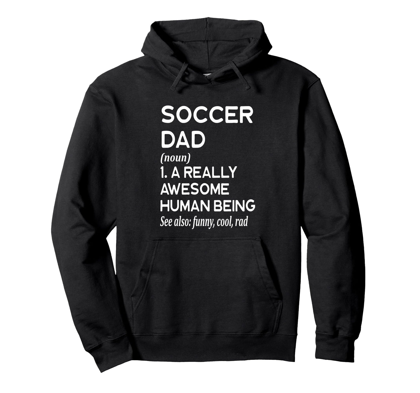 Funny Fathers Day Definition Dads Sweatshirt - Streetwear Style Men Women - T-Shirt, Sweatshirt, Hoodie