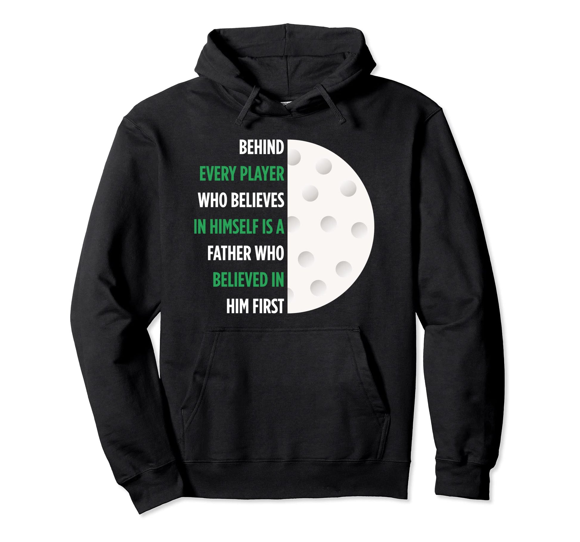 Behind Every Player Is Father Golf Gift Hoodie - Fun Novelty Design Unisex - T-Shirt, Sweatshirt, Hoodie