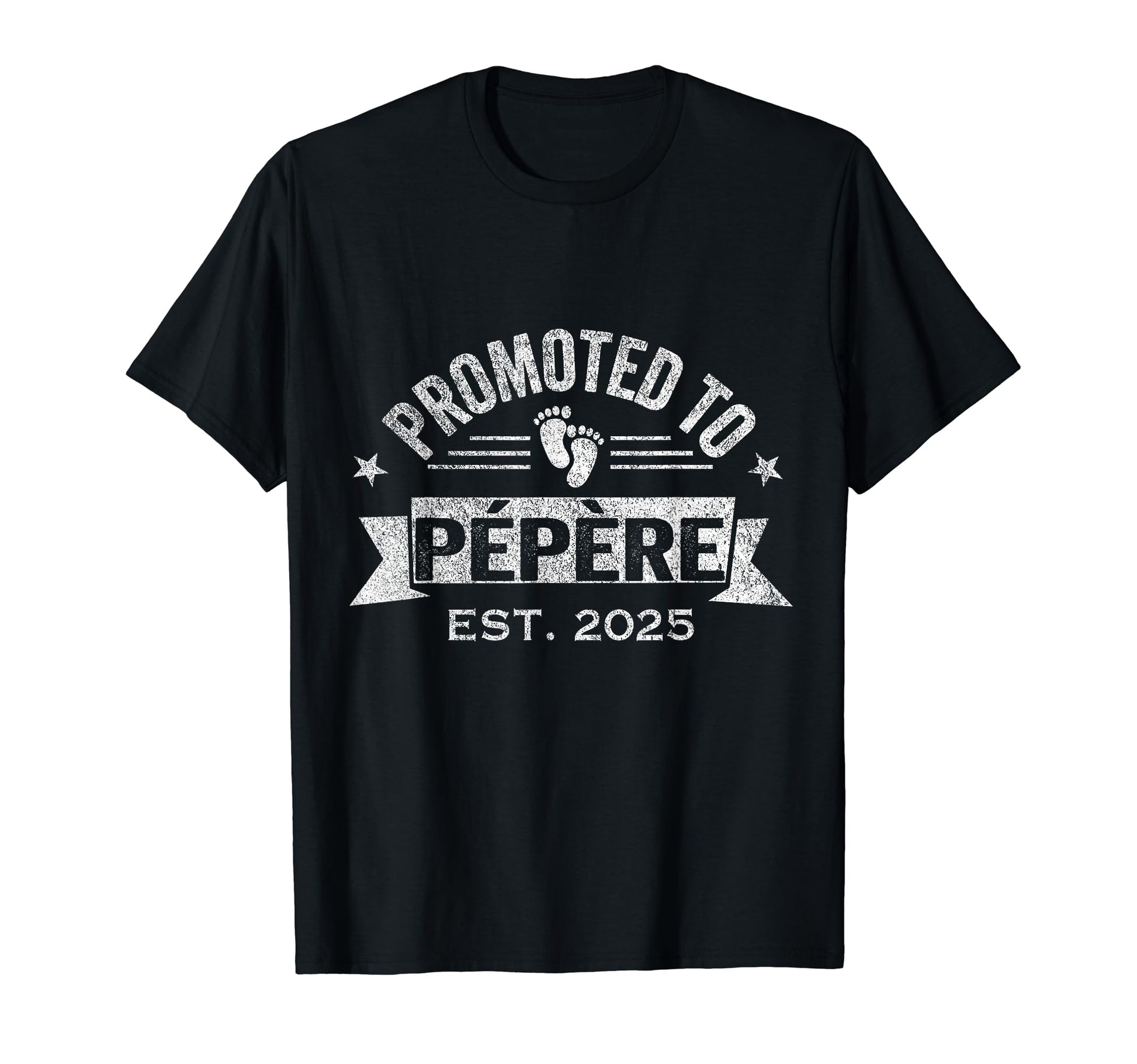 Promoted To P P Re Est 2025 French T-Shirt - Fun Novelty Design Men Women - T-Shirt, Sweatshirt, Hoodie