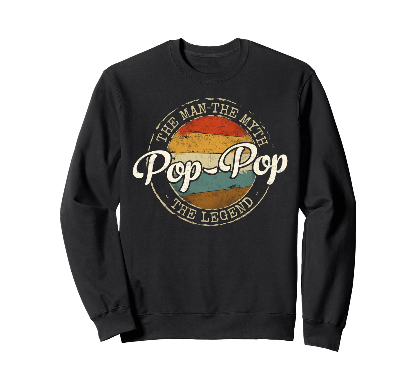 Pop Pop Myth Legend Stamp Fathers Sweatshirt - Trendy Graphic Men Women - T-Shirt, Sweatshirt, Hoodie
